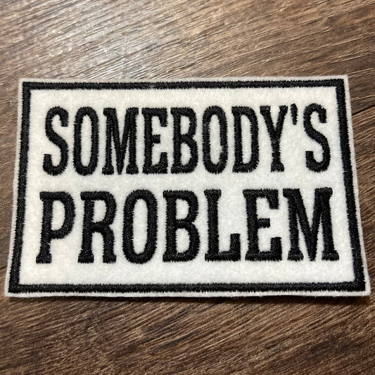 Somebody’s Problem patch