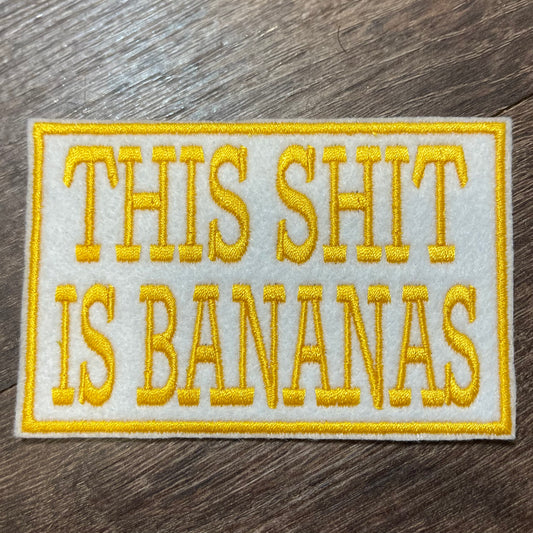 This $hit Bananas patch